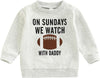 Toddler Kid Baby Girl Boy on Sunday We Watch Football with Mommy/Daddy Sweatshirt Oversized Sweater Fall Clothes